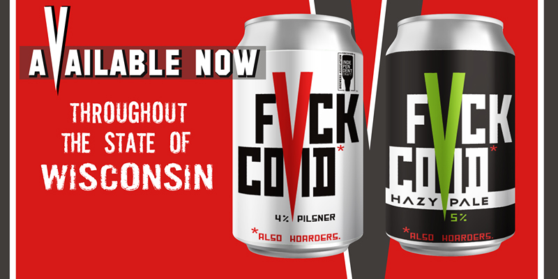 Brew Pipeline Brings Ale Asylum’s FVCK COVID Nationwide
