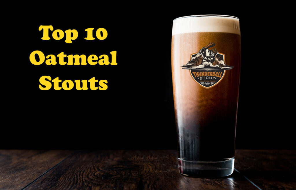 2025 Top 10 Oatmeal Stouts Brewed in America