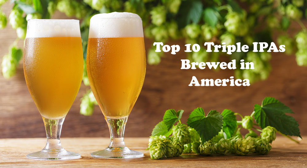 Triple IPA - Best Triple IPAs brewed in America - #1 Pliny the Younger